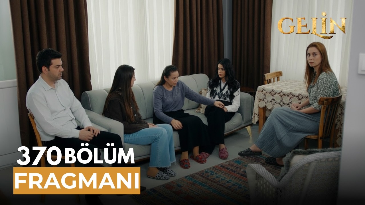 Gelin 370. Bölüm Fragmanı | “Ne Olursa Olsun Kardeşiz”