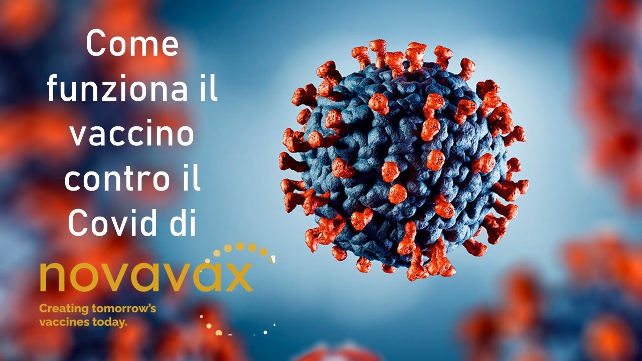 Come funziona il vaccino contro il Covid di Novavax