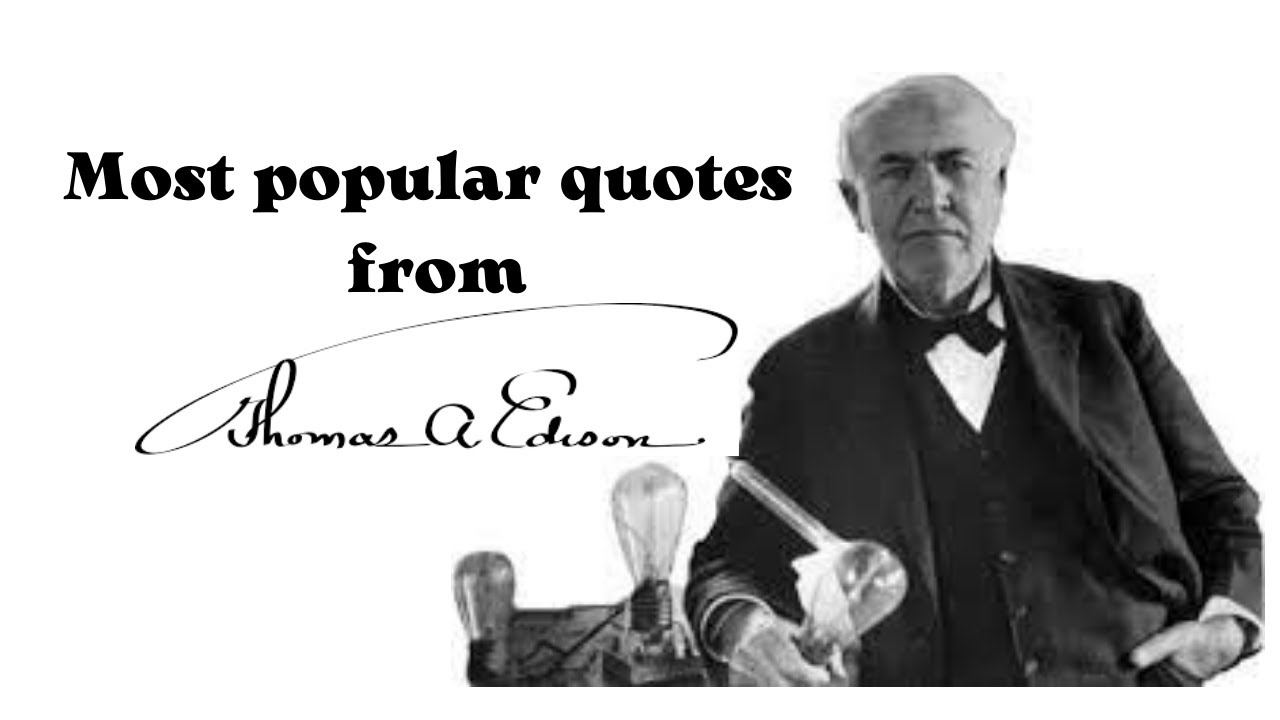 Top 10 Thomas Edison Quotes || inventor of the light bulb