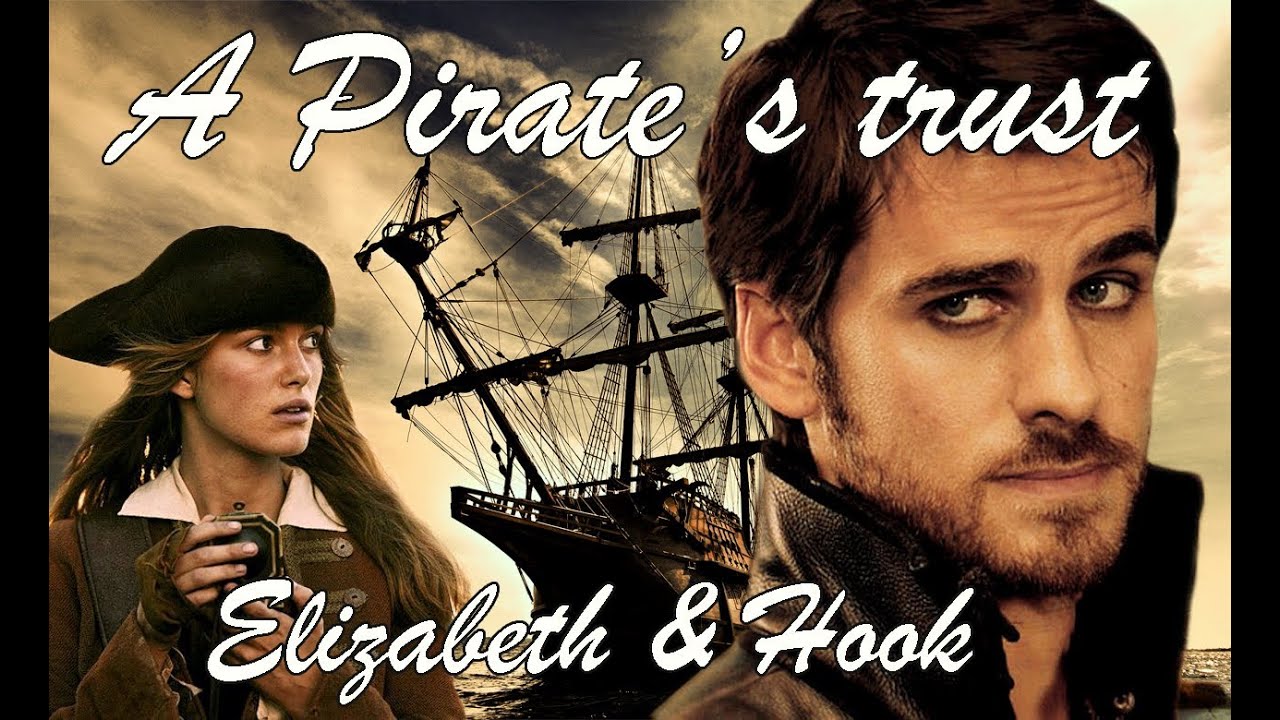 A Pirate's Trust | Killian Jones (Hook) & Elizabeth Swann