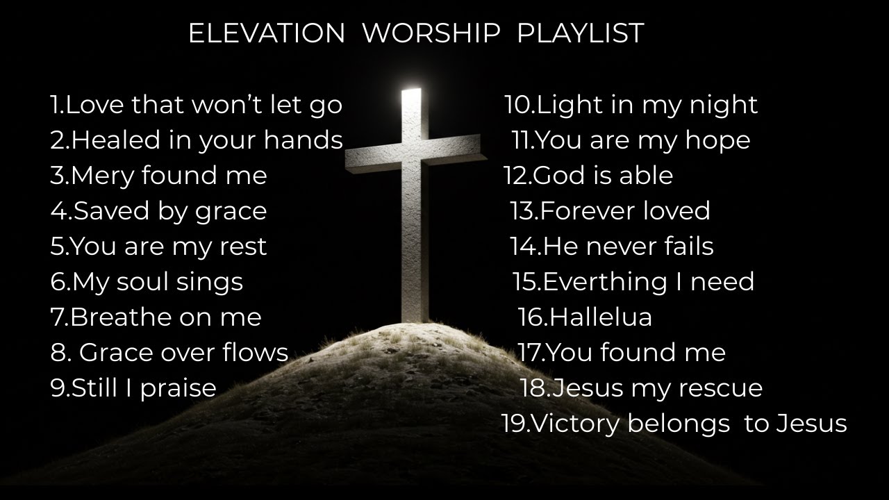 Elevation  Worship  Playlist | best Worship  songs collection 2025
