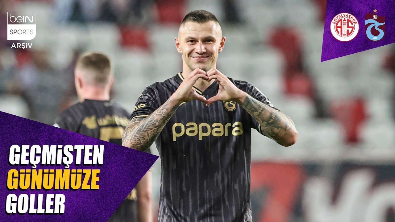 Geçmişten Günümüze Antalyaspor - Trabzonspor Maçlarının Golleri | Trendyol Süper Lig
