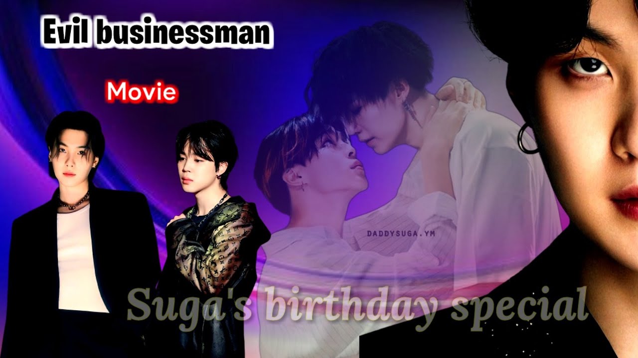 😈Evil businessman😈 🌺 Suga's birthday special 🎂💜 Movie 💜🎥#yoonminlovestory #yoonminff #btsff