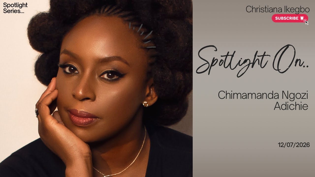 Spotlight Series- Chimamanda Ngozi Adichie