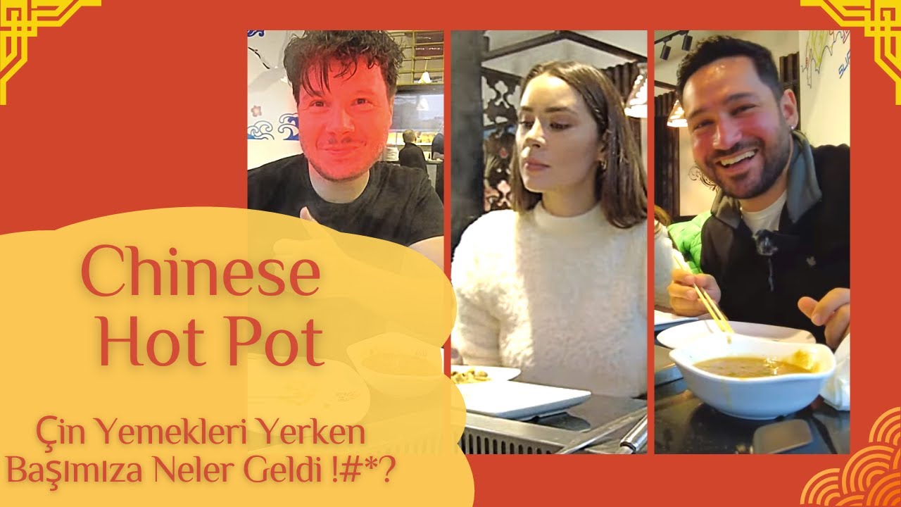 Çin Yemekleri Yerken Başımıza Neler Geldi! - Chinese Hot Pot - No.1 HotPot/BBQ Çin Mutfağı