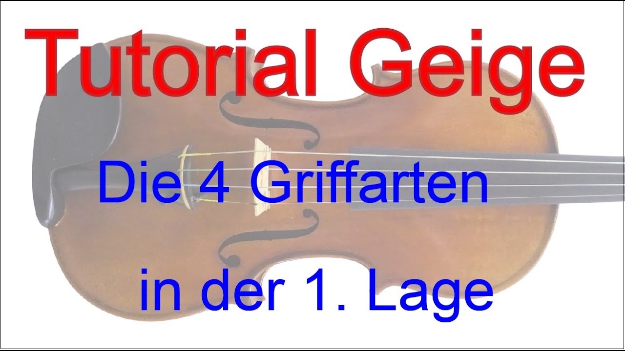 Tutorial Geige lernen: Die 4 Griffarten in der ersten Lage