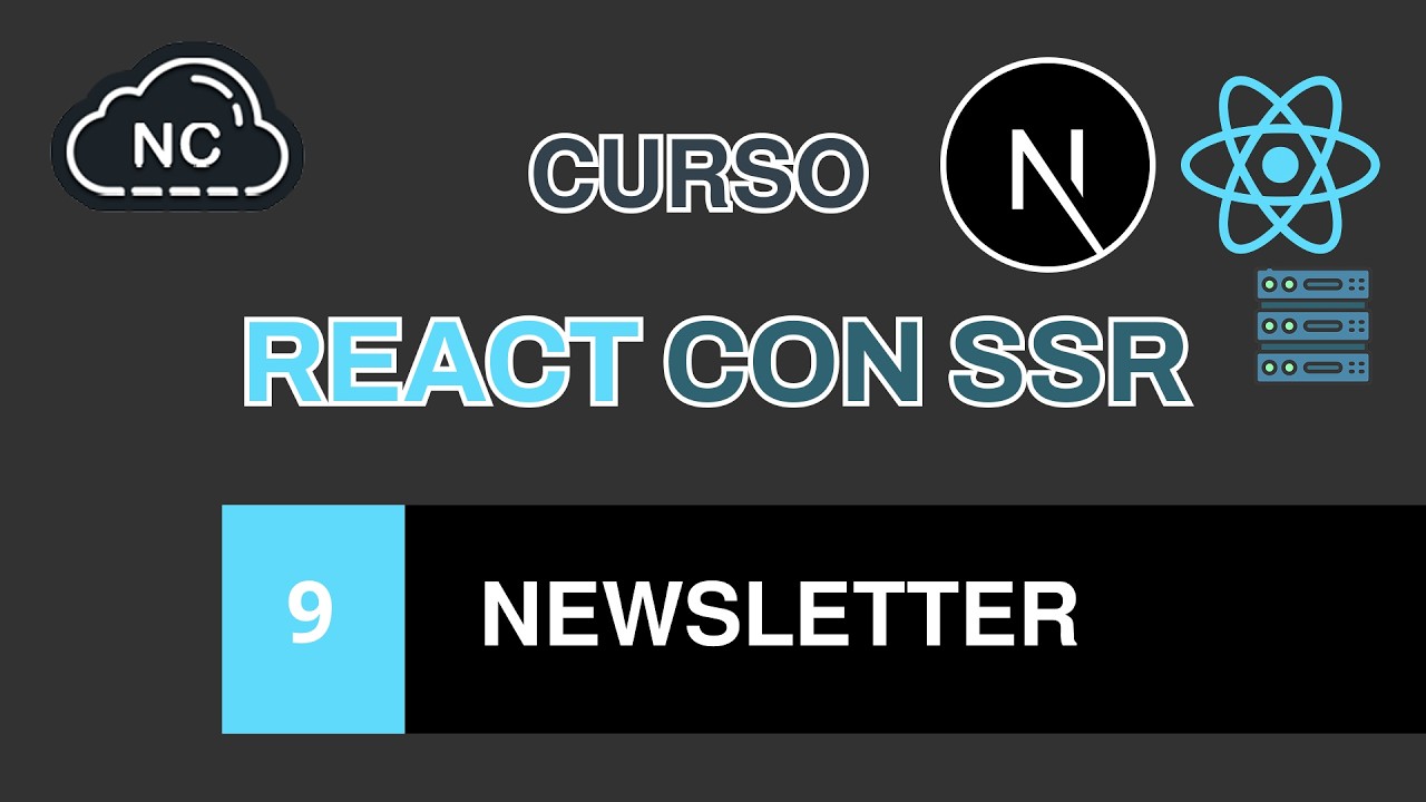CURSO DE REACT CON SSR: CREACIÓN DEL NEWSLETTER - 9