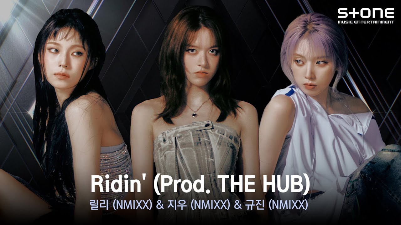 릴리 (NMIXX) & 지우 (NMIXX) & 규진 (NMIXX) - Ridin′ (Prod. THE HUB)｜ WSWF｜Lyric Video｜Stone Music Playlist
