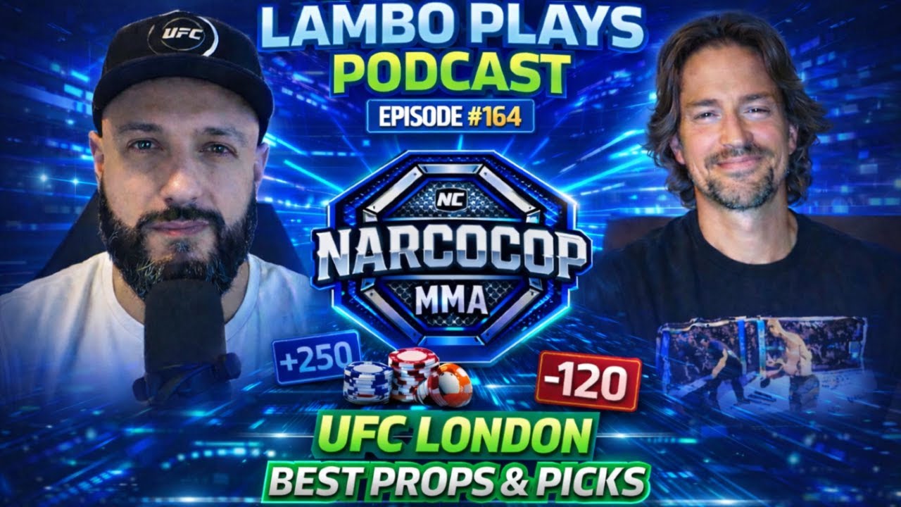 Lambo Plays Podcast Episode #164: UFC London Best Props and Picks