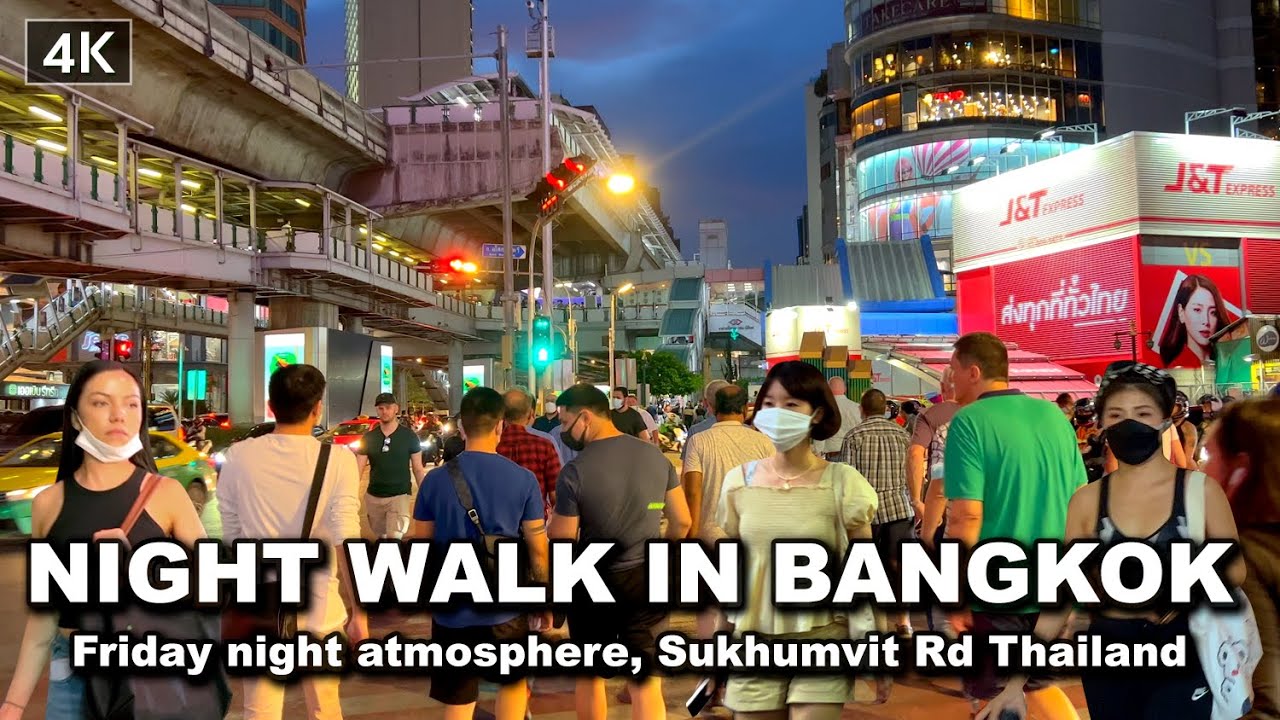 【🇹🇭 4K】Friday night atmosphere, Sukhumvit Road, in Downtown Bangkok 2022