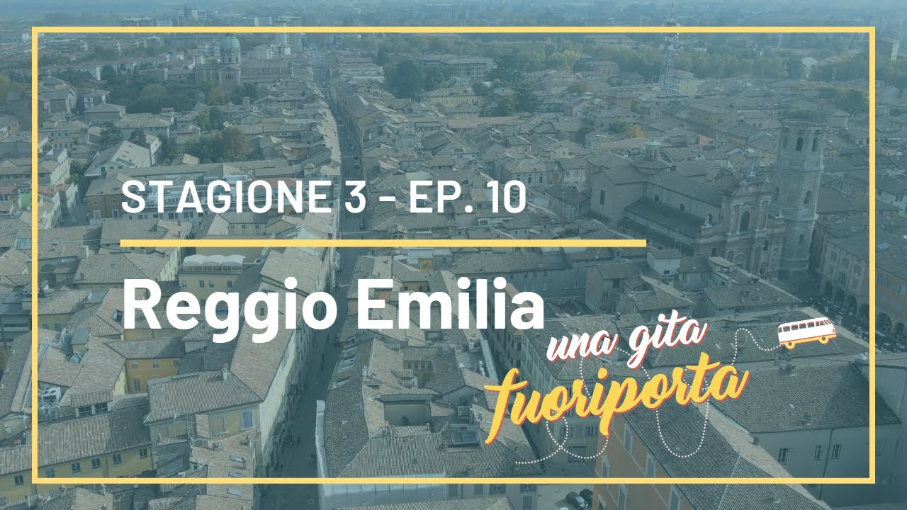 Reggio Emilia -  Una gita fuoriporta - Stagione 3 - Ep.10