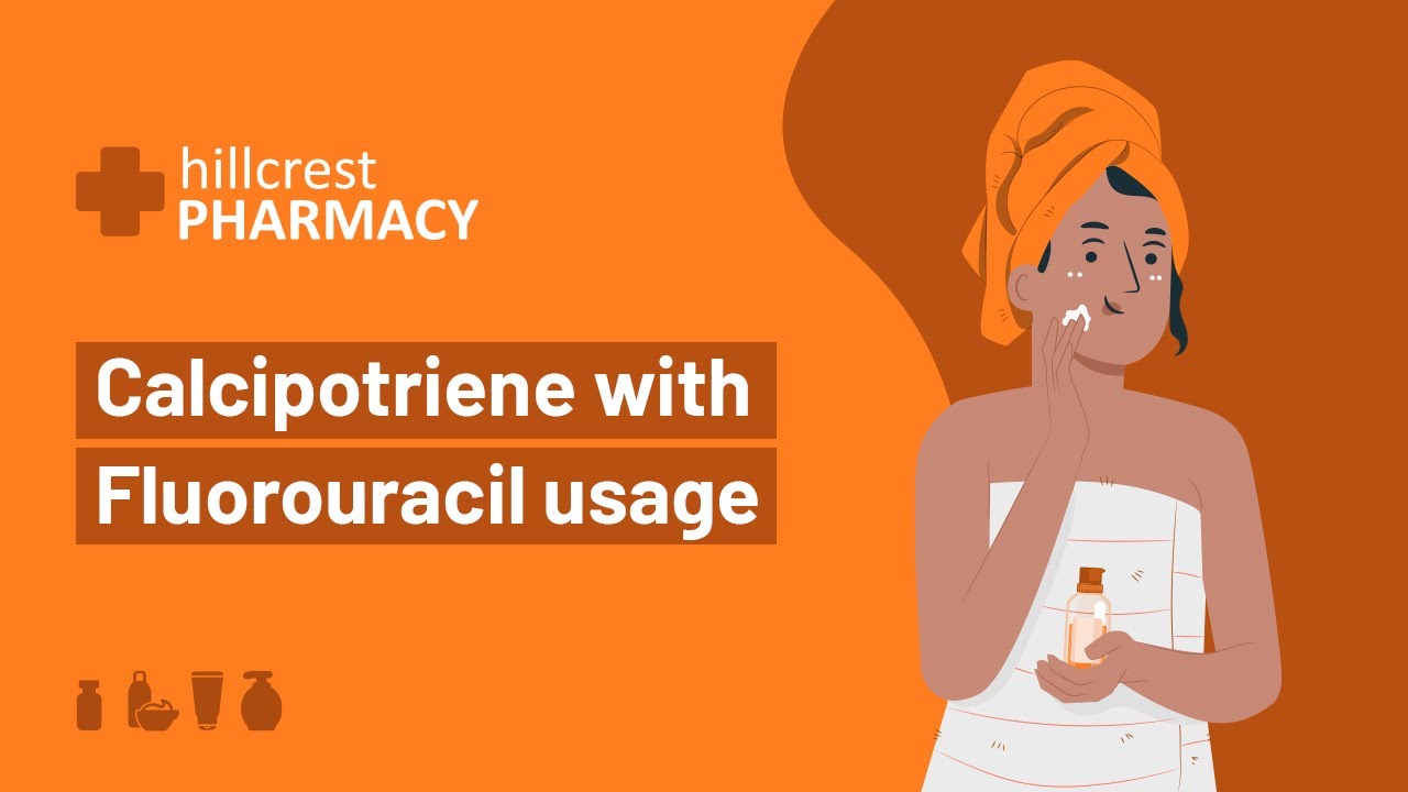 Calcipotriene with Fluorouracil usage