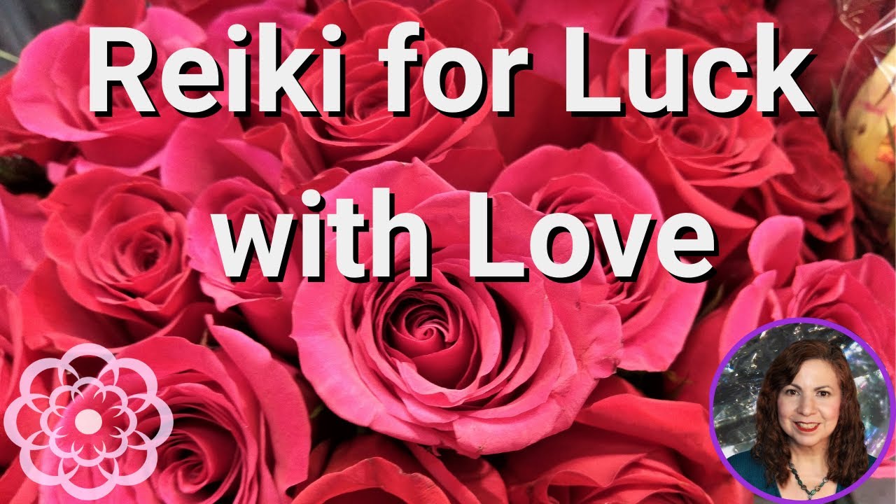 Reiki for Luck with Love 💮