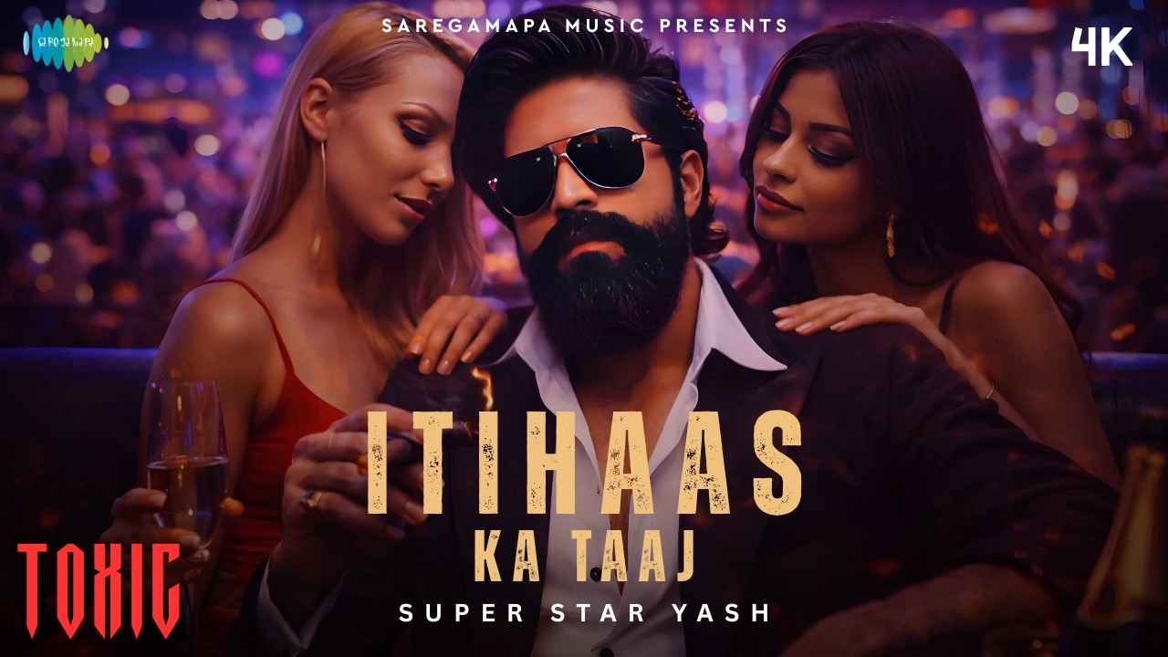 Toxic: Itihaas Ka Taaj | Rocking Star Yash | Divyanshu Sharma | Official Song