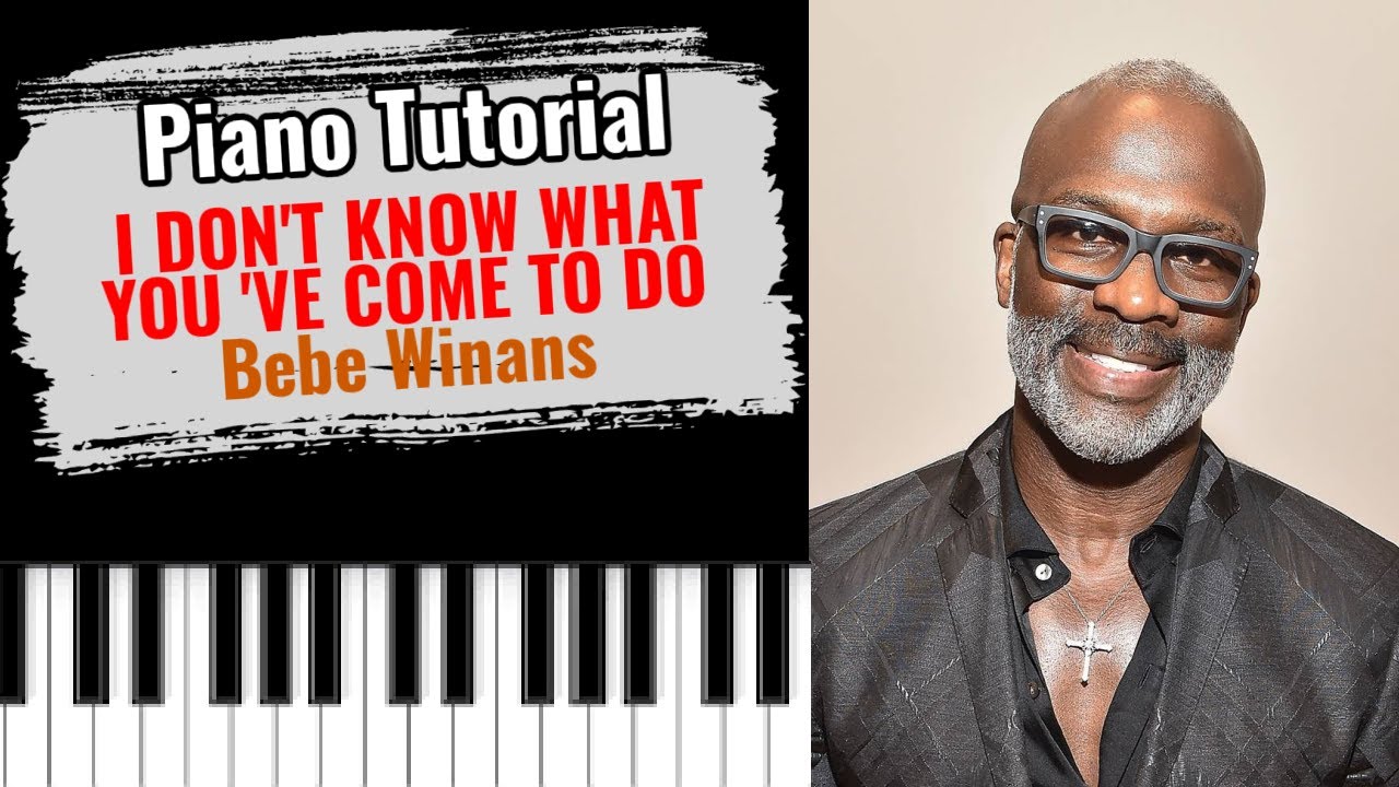 🎹I DON'T KNOW WHAT YOU 'VE COME TO DO by Bebe Winans (easy piano tutorial lesson free)