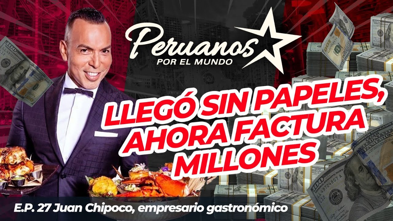 JUAN CHIPOCO: PERUANO,  EMPRESARIO, EXITOSO Y LUCHADOR INCANSABLE #Peruanosporelmundo