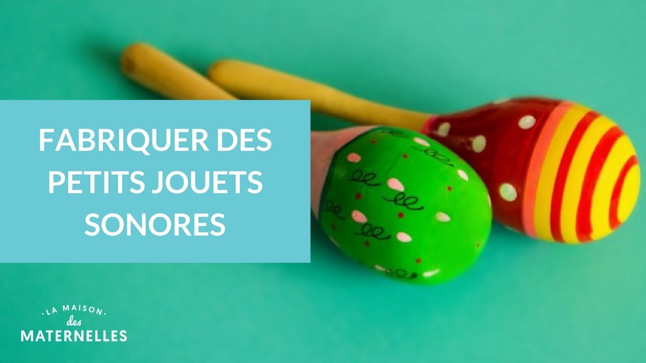 Fabriquer des petits jouets sonores - La Maison des maternelles #LMDM