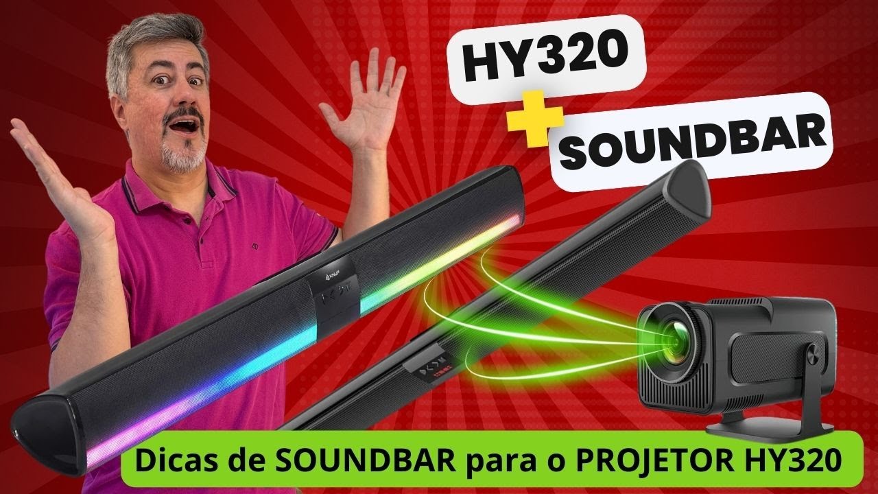 Dicas de SOUNDBAR para o PROJETOR HY320 @querocomprar