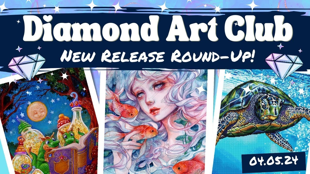 Diamond Art Club Round-Up for May 4th releases!
