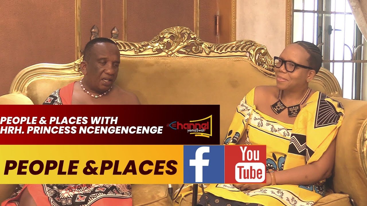 PEOPLE & PLACES WITH HER ROYAL HIGHNESS PRINCESS NCENGENCENGE || LIVE STREAM