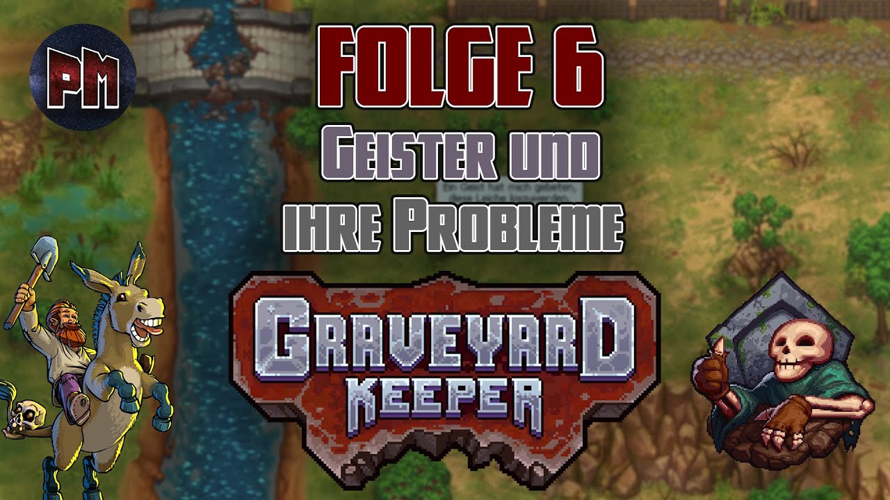 💀 Graveyard Keeper Let’s Play Deutsch – Folge 6 | Geister und ihre Probleme