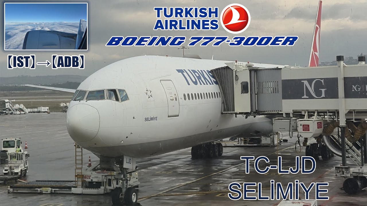 TC-LJD | Turkish Airlines Boeing 777-300ER | İstanbul【IST】- İzmir【ADB】