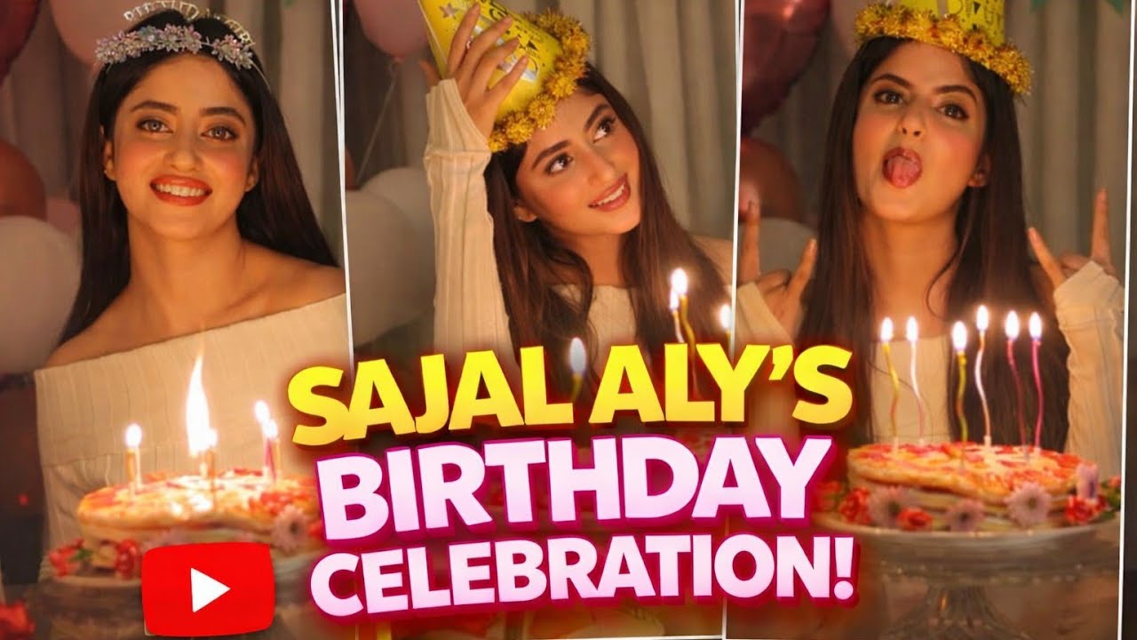 Sajal Aly Birthday Celebration | Cute Moments & Special Surprise 🎉🥳
