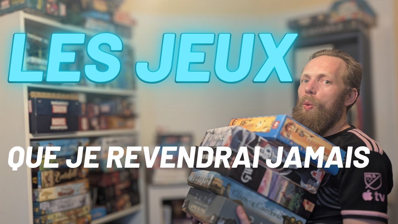 Les 10 (gros) jeux que je ne revendrai jamais!