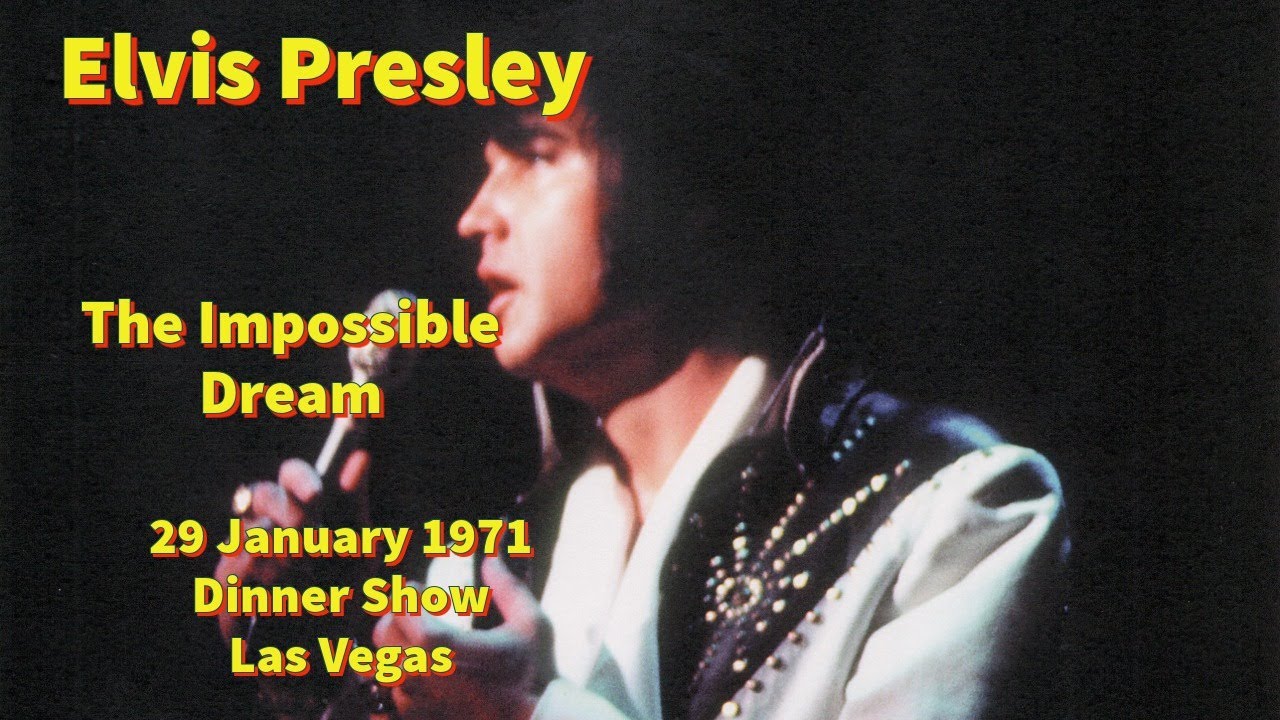 Elvis Presley - The Impossible Dream - 29 January 1971 Dinner Show - Las Vegas