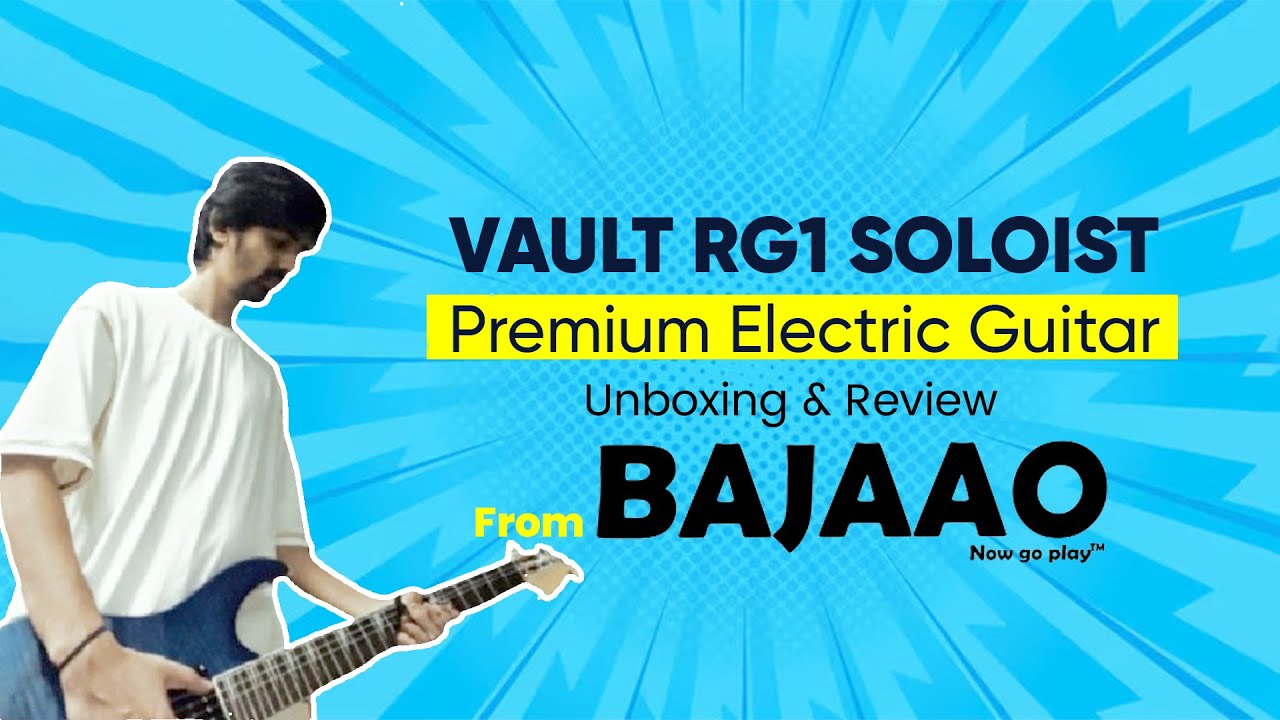 Vault RG1 Soloist Premium Electric Guitar Unboxing & Review! | @BAJAAO | 4K