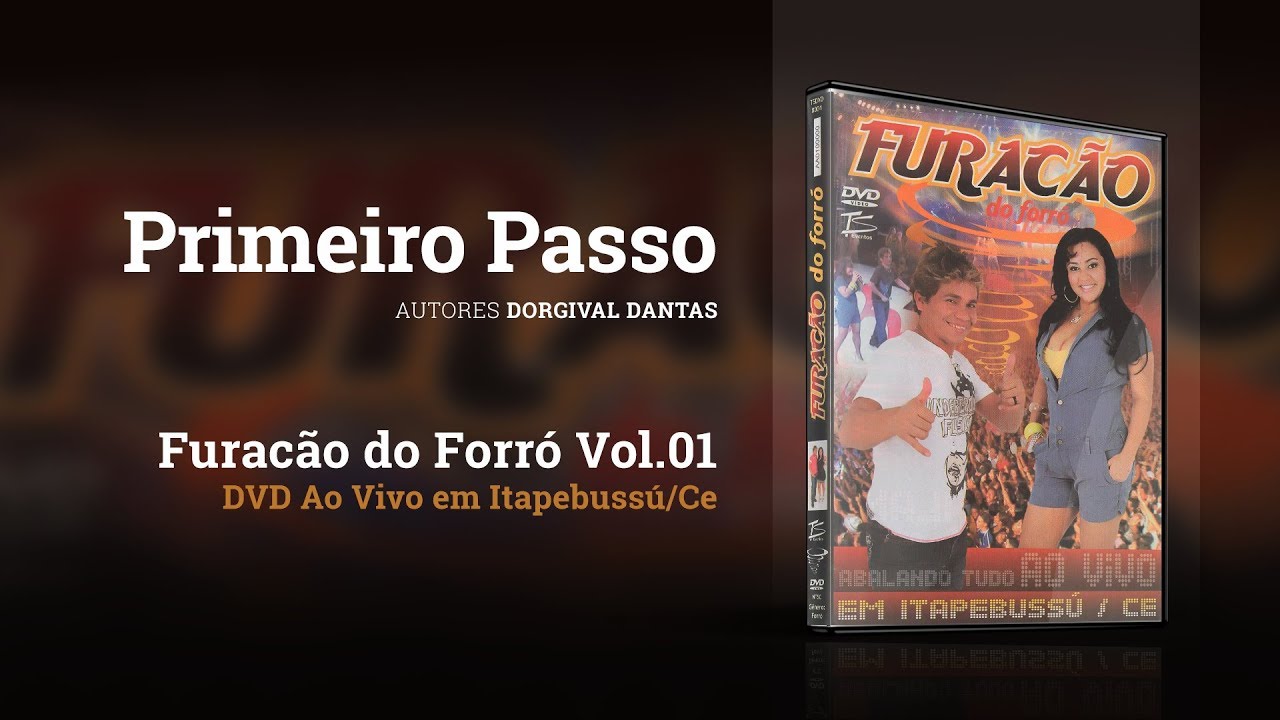 Furacão do Forró - Primeiro Passo (DVD Ao Vivo em Itapebussú/Ce)