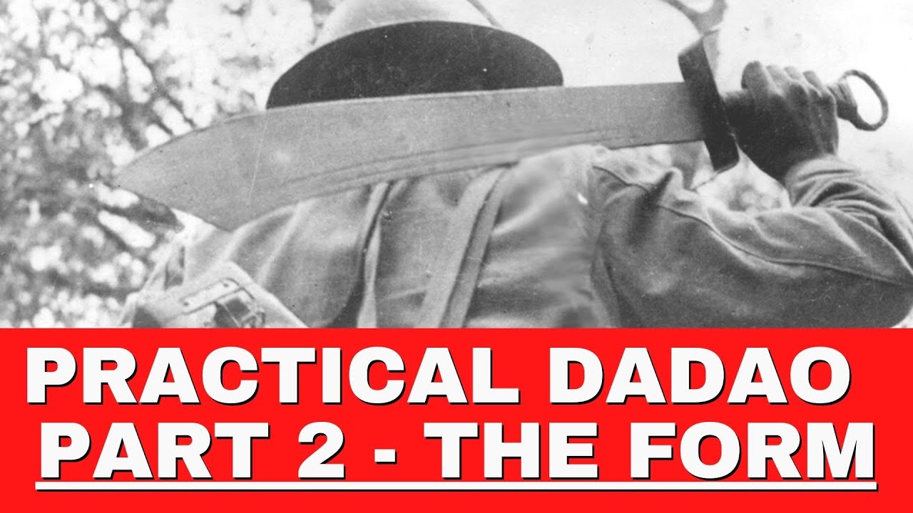 Practical Dadao Part 2 The Form: 實用大刀術- Chinese Swords and Swordsmanship