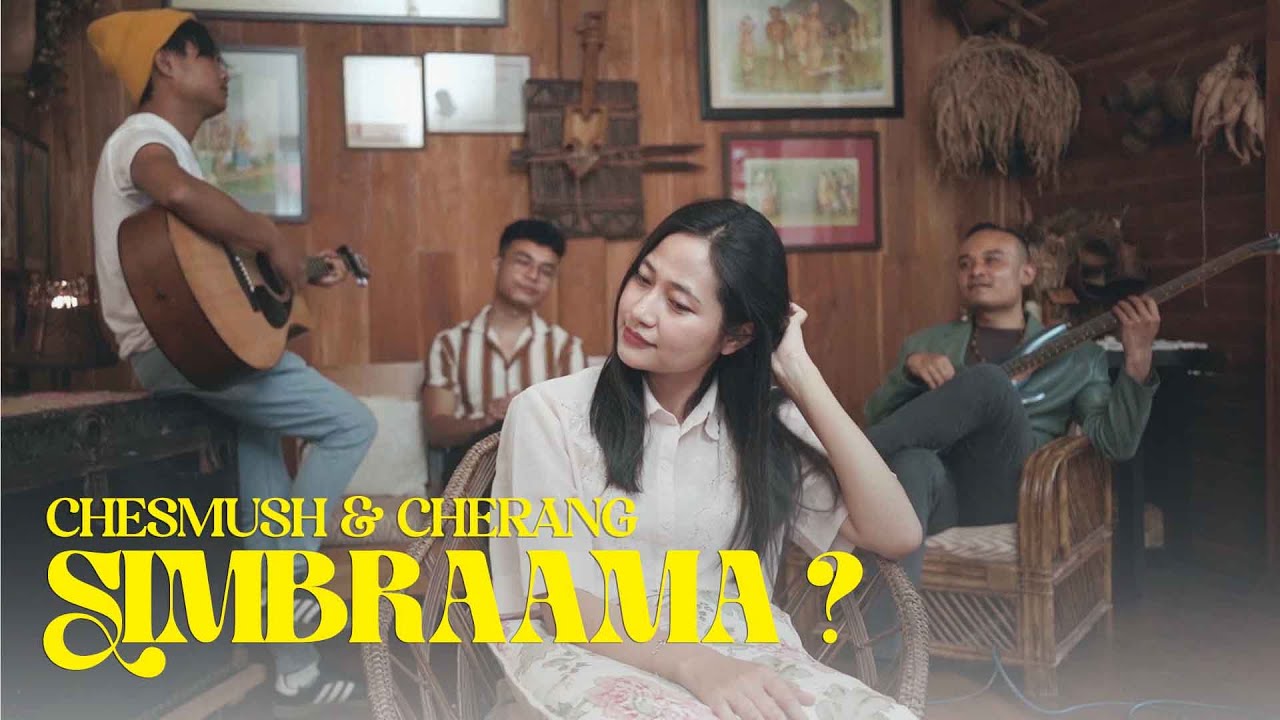 Chesmush and Cherang - Simbraama [Volume 2] [Official Music Video]