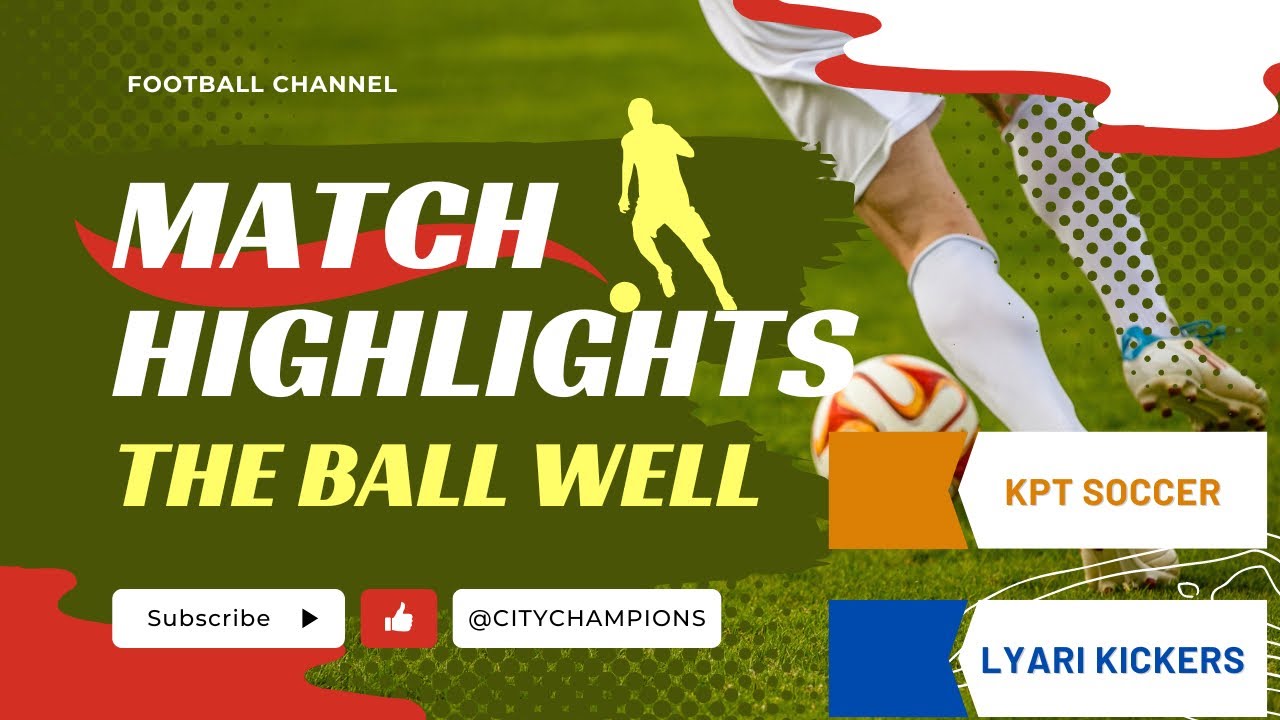 KPT Soccer Academy Vs Lyari Kickers | Match Highlights | City Champions