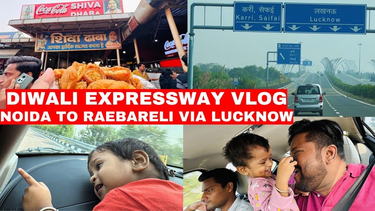Diwali Highway Vlog | Noida to Raebareli | Mathura-Agra | Toll at Yamuna Expressway | Lucknow #rbl