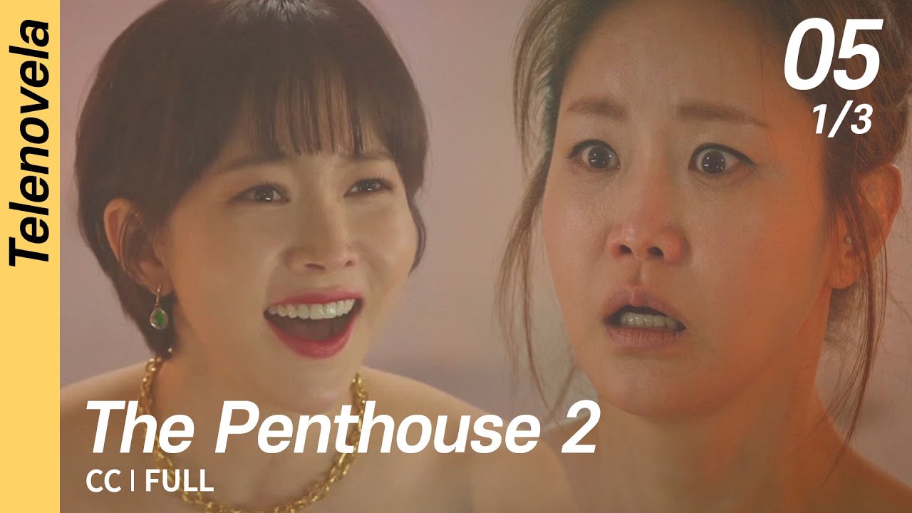[CC/FULL] The Penthouse 2 EP05 (1/3) | 펜트하우스 2