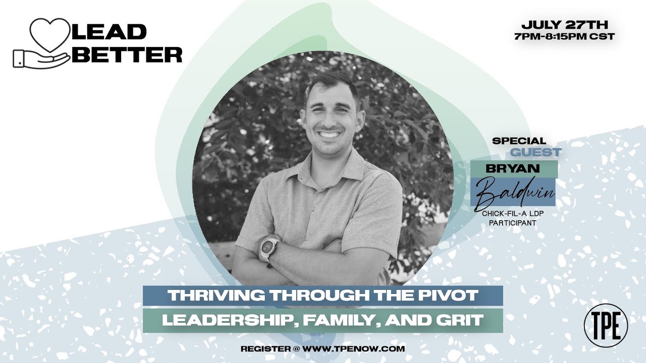 TPE Ep. 90 - Lead Better ft.  Bryan Baldwin
