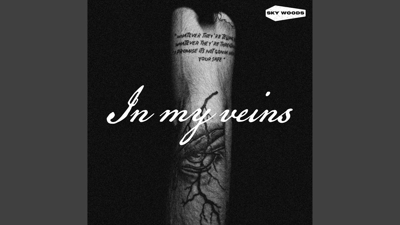 In my veins