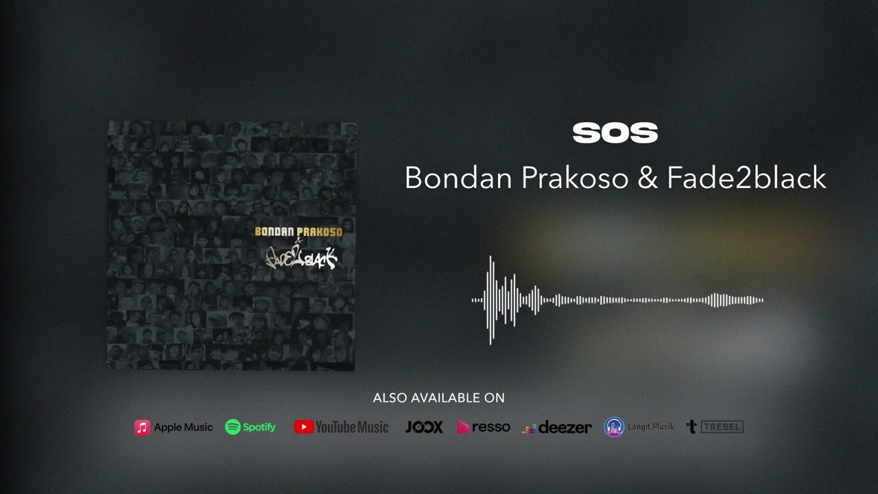 Bondan Prakoso & Fade2Black - SOS (Official Audio)
