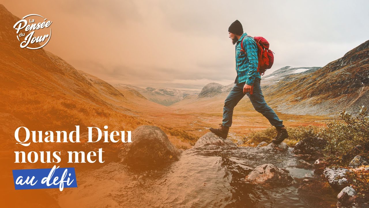 Quand Dieu nous met au défi