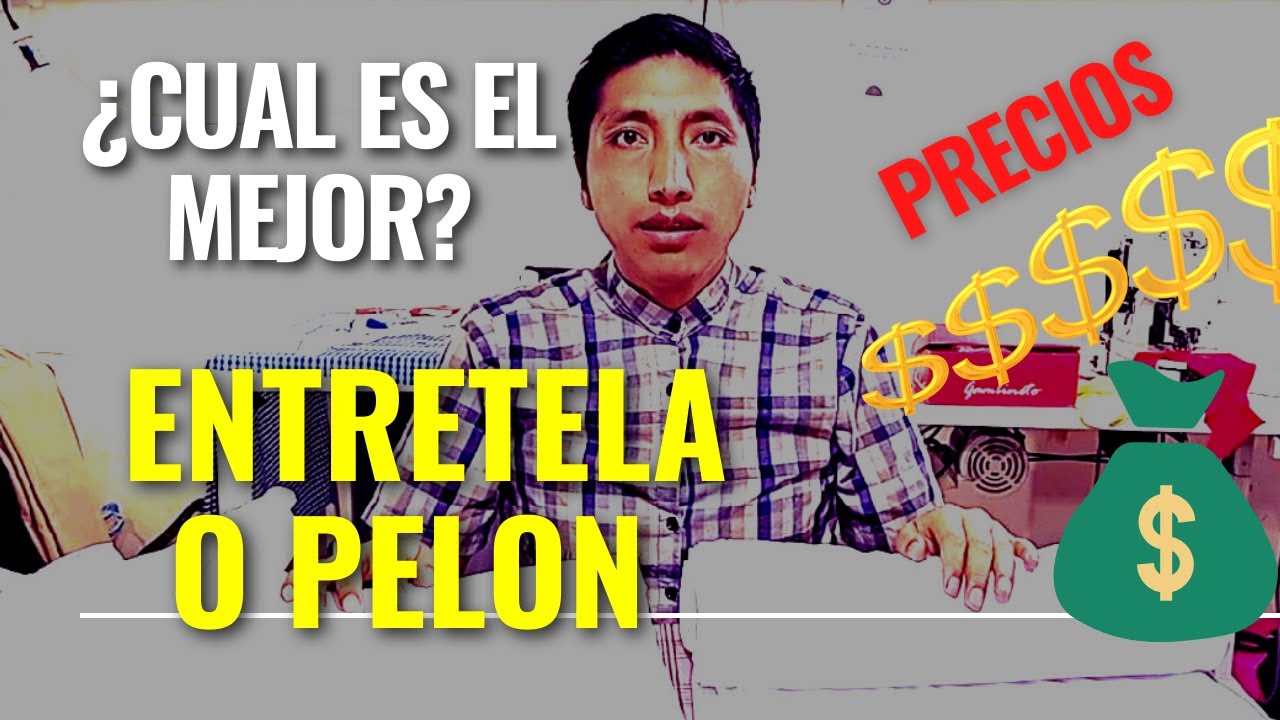 Entretela o Pelón ¿Cual es el mejor ? explicación rápida