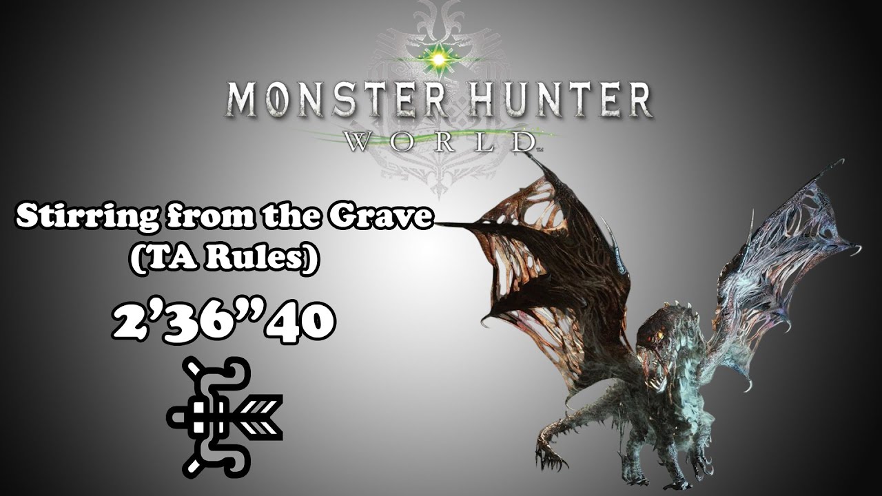 [MHW] ★8 墓標の底にて目覚むる Stirrings from the Grave - Bow - TA Rules - 2'36