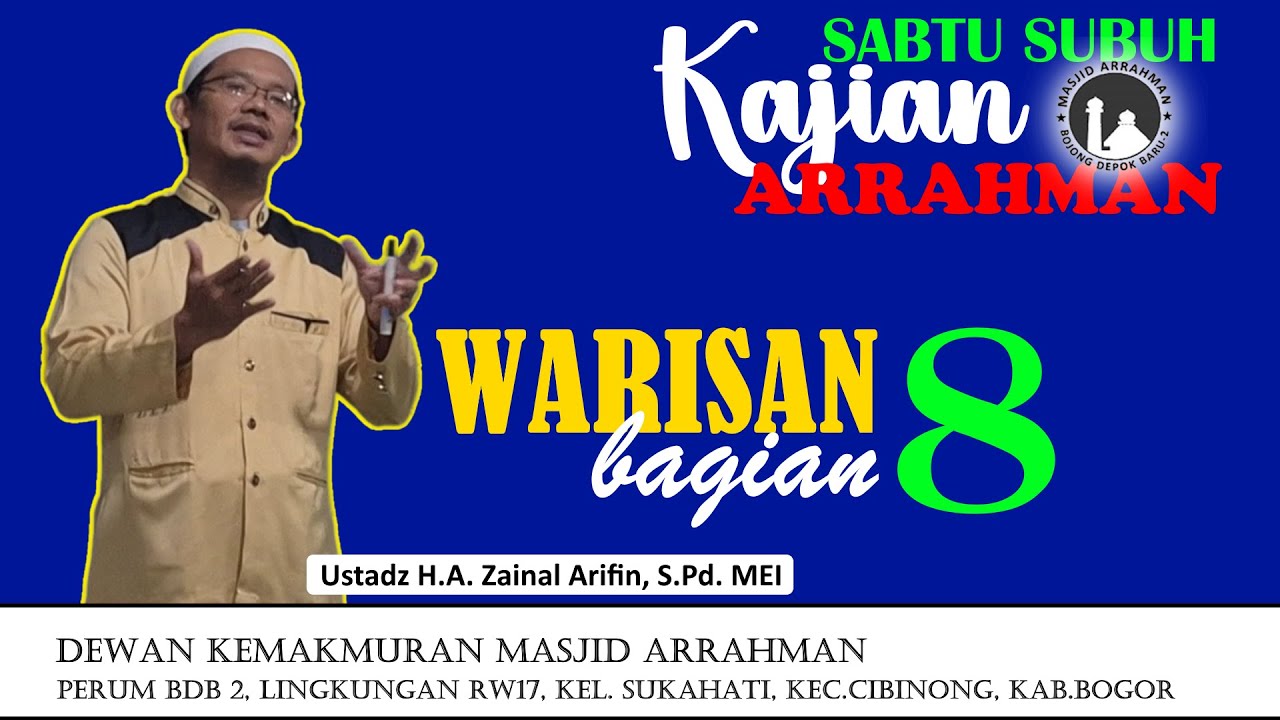 WARISAN BAGIAN KE-8 | Ustadz H.A. Zainal Arifin S.Pd.MEI