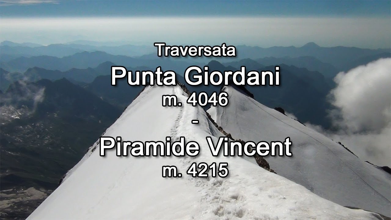 Traversata Punta Giordani m. 4046  - Piramide Vincent m. 4215 - HD 1080