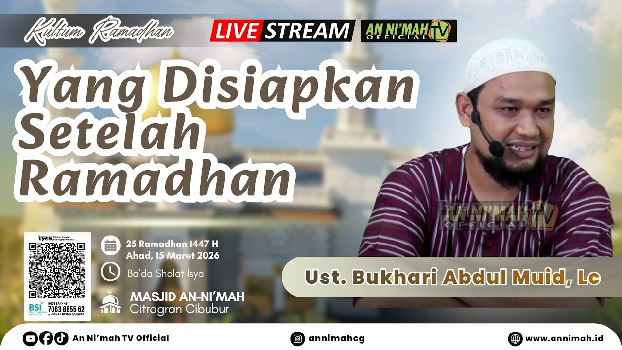 Yang Disiapkan Setelah Ramadhan | Ust. Bukhari Abdul Muid, Lc | Kultum Tarawih