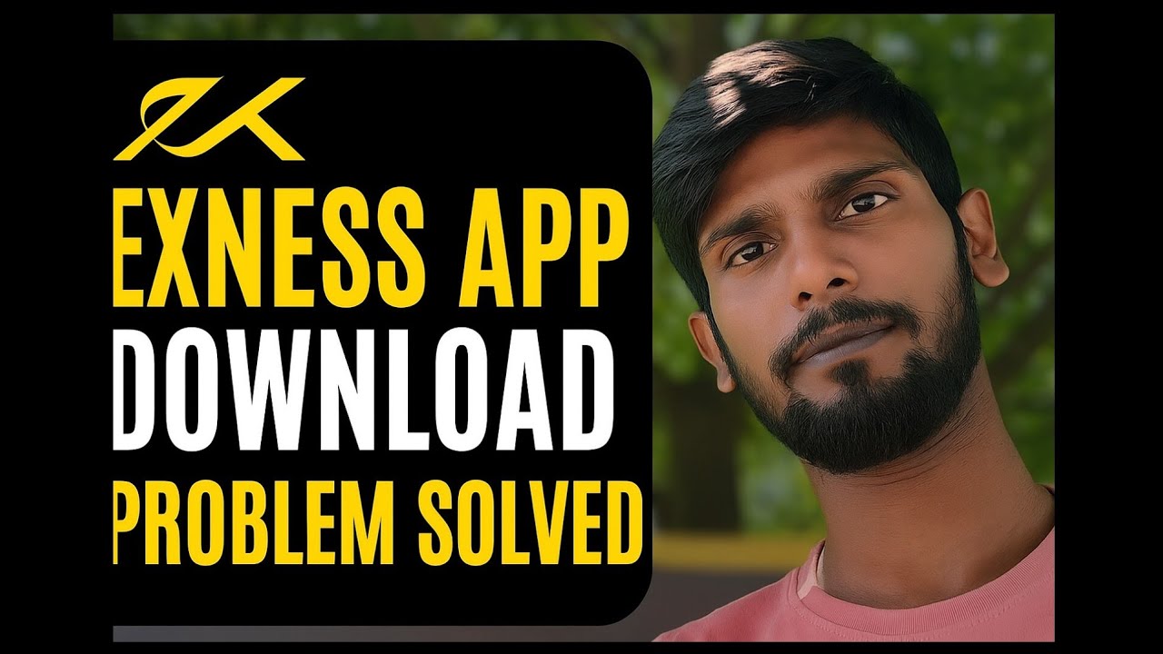 Exness App Download Problem Solved | Best Trading Apps 2025
