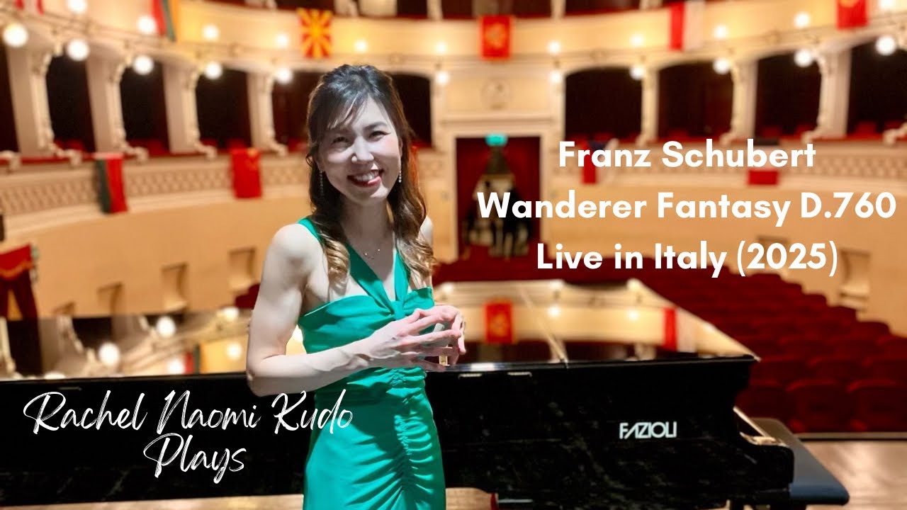 Schubert Wanderer Fantasy in C major, D.760 I Live in Italy, 2025 II Rachel Naomi Kudo, Piano