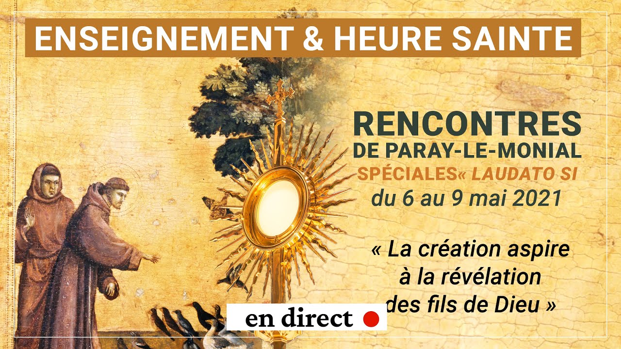 Enseignement et Heure  Sainte du jeudi 6 mai en direct de la chapelle des Apparitions