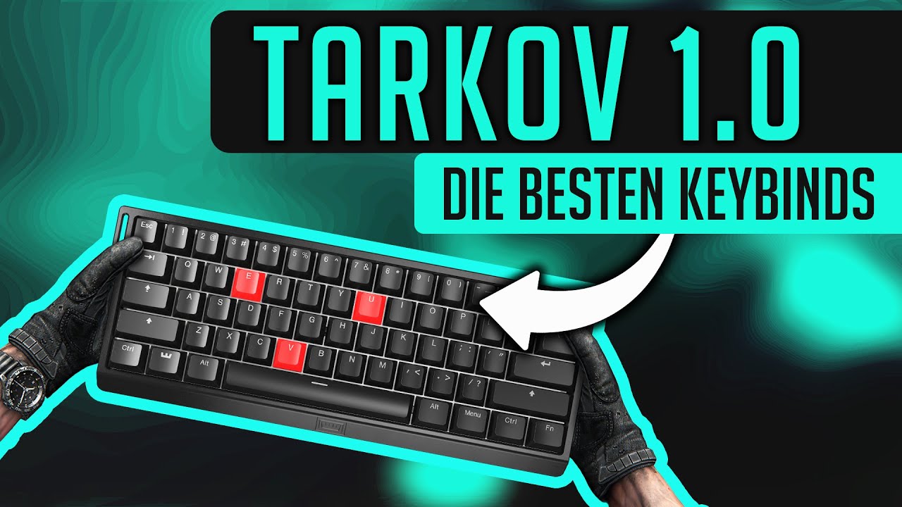 Die BESTEN Keybinds für Escape from Tarkov (1.0 Update!)