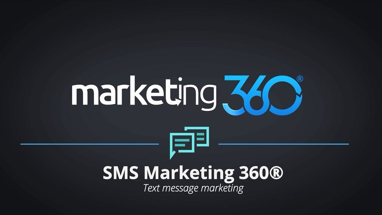 SMS Marketing 360&reg; Overview - Marketing 360&reg;